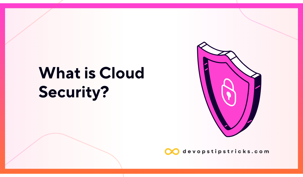 What is Cloud Security
